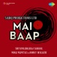 Mai Baap Original Motion Picture Soundtrack Single