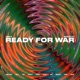 Ready For War Single