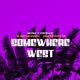 Somewhere West feat Slake Dransky Jasper Taylor Single