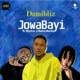 JowaBayi feat Mystro Naira Marley Single