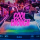 Cool Enough feat Emily Correia Single