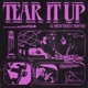 Tear It Up Single
