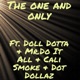 The One and Only Single feat Dot Dollaz Doll Dotta Mr Do It All Cali Smoke Single