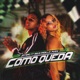 Como Queda Single