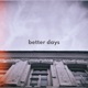 Better Days Single