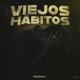 Viejos Hábitos Single