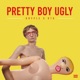 Pretty Boy Ugly Single