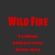 Wild Fire feat SoSleez Leek Big Stizzy Single