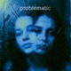 PROBLEMATIC Single