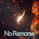 No Remorse Single