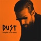 Dust feat Reo Cragun Single