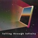 falling through infinity