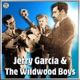 Jerry Garcia the Wildwood Boys