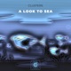A Look to Sea EP