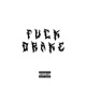 F k Drake Single