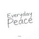Everyday Peace EP