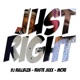 Just Right feat Mcre Ruste Juxx Single