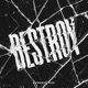 DESTROY Single