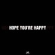 Hope You re Happy Single