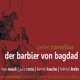 Cornelius Der Barbier Von Baghdad