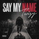 Say My Name Single