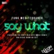 Say What Single