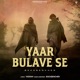 Yaar Bulave Se Single