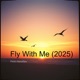Fly With Me Single
