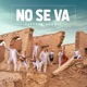 No Se Va Single