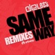 Same Way Remixes