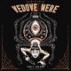 Vedove nere feat Maik Brain Single