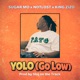 Yolo Go Low Single