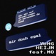 Mir doch egal feat Mo Single