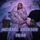 MICHAEL JACKSON SWAG Single