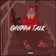 Choppa Talk Talk My Shit Single