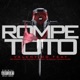 Rompe Toto feat Don Chezina Sr Speedy Dynasty Supremo Armani Single