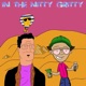 In the Nitty Gritty feat Skeet Fleet Single