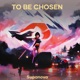 To Be Chosen Single