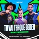 Tu Vai Ter Que Beber Vai pra Vaquejada Agro Rave Ao Vivo Single
