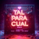 Tal Para Cual feat Kale La Evolución Handa Jota Benz Remix Single