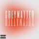 Greymatter Single