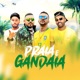 Praia e Gandaia Single