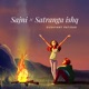 Sajni Satranga Ishq Single