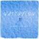 WATERFLOW Single