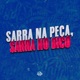 SARRA NA PEÇA SARRA NO BICO feat MC Celo BK MC Fefe Da ZL Single