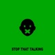 Stop That Talking Single