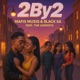 2By2 feat The Lowkeys Single
