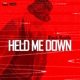 Held Me Down Single