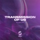 Transmission of Us Single