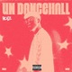 UN DANCEHALL Single